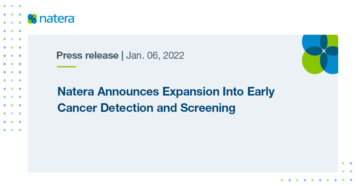 Natera Announces Expansion Into Early Cancer Detection and Screening Natera