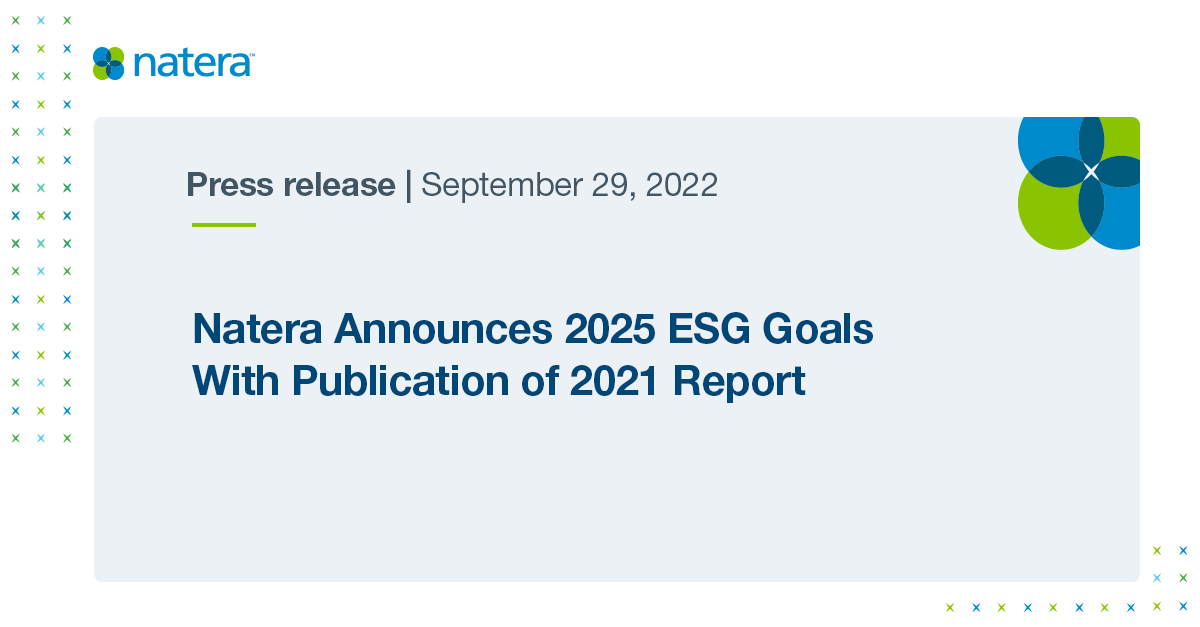 Natera Announces 2025 ESG Goals with Publication of 2021 Report Natera